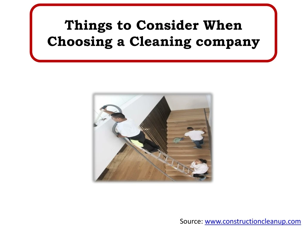 things to consider when choosing a cleaning n.