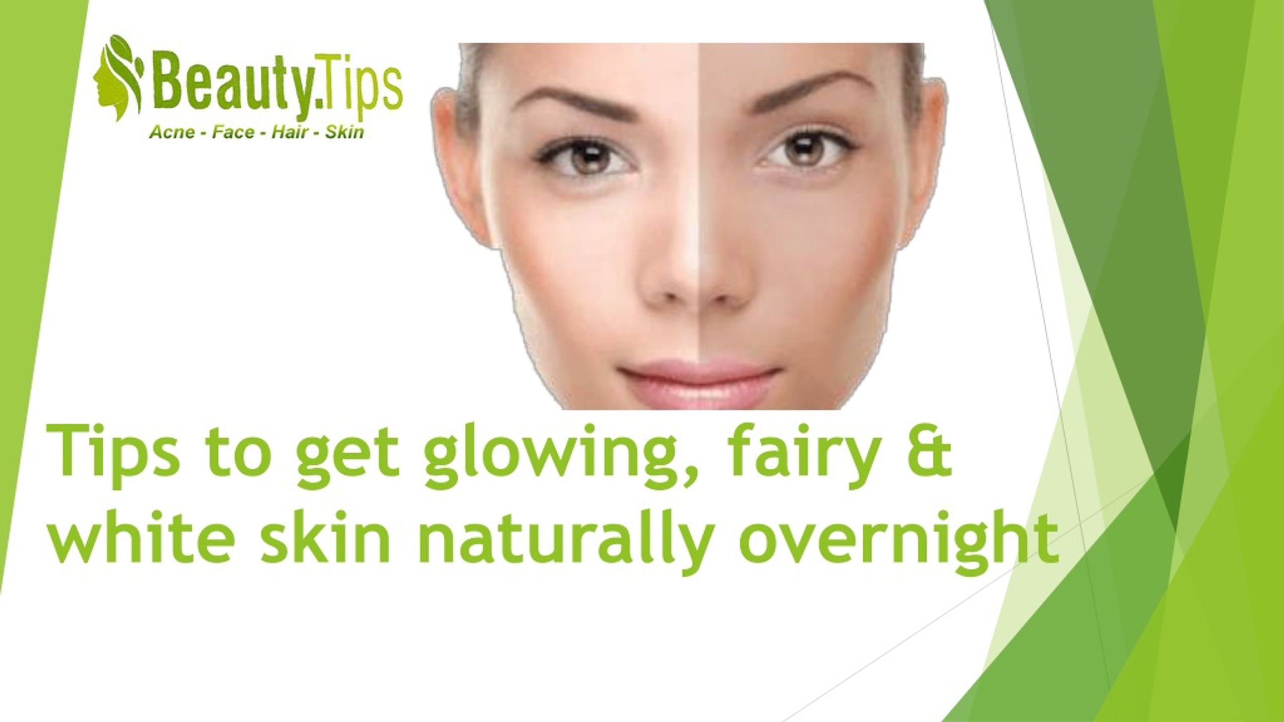 tips to get glowing fairy white skin naturally l
