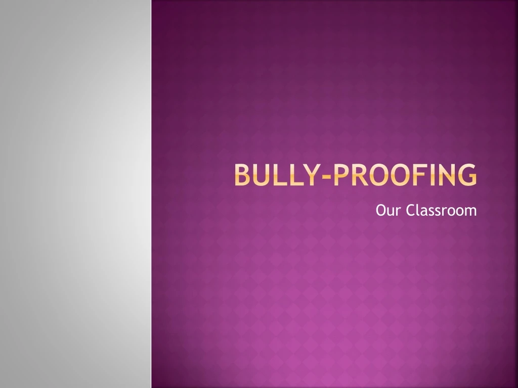 bully proofing n.