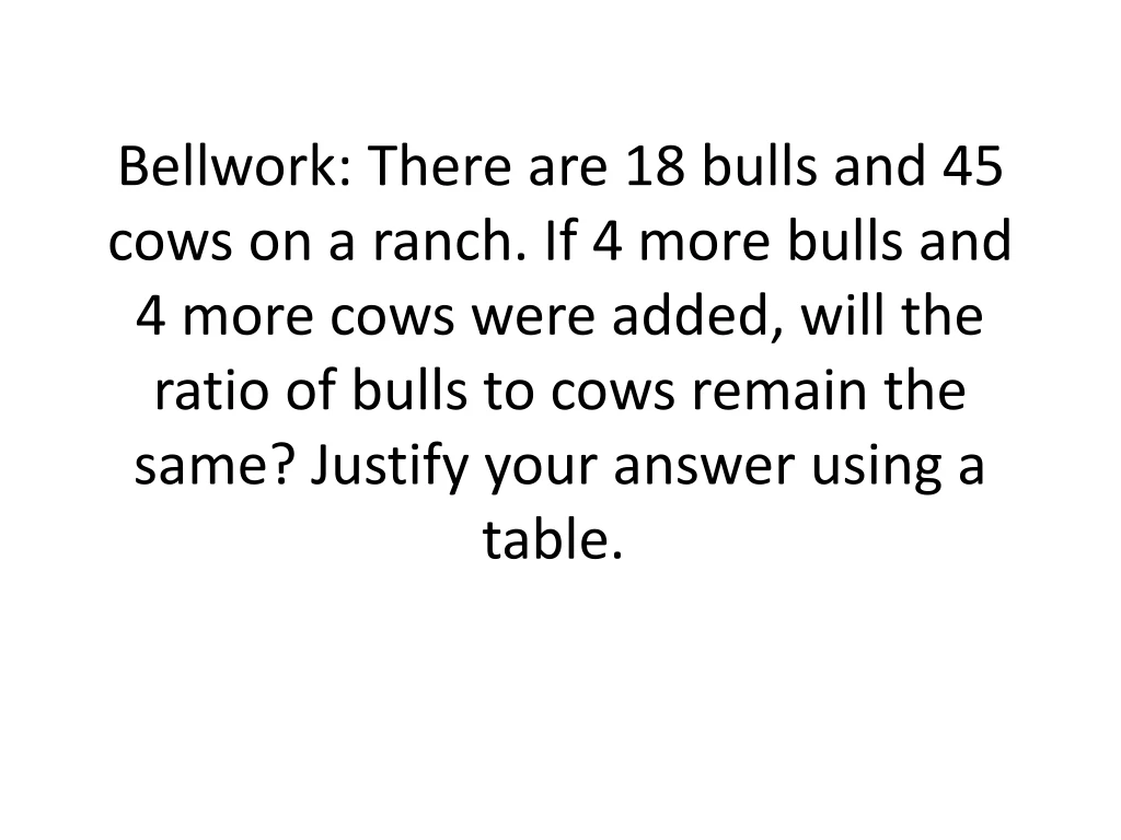 bellwork there are 18 bulls and 45 cows n.