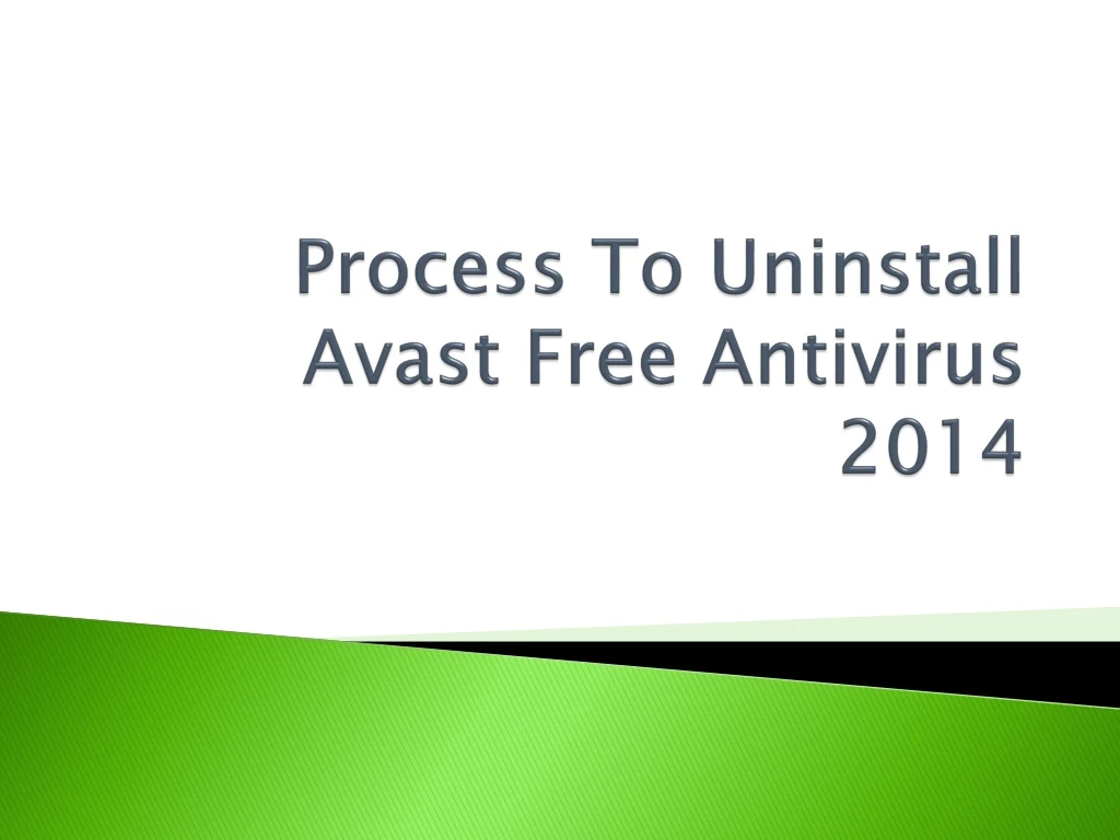 Ppt How To Uninstall Avast Free Antivirus 2014 Powerpoint Presentation Id8157262 8249
