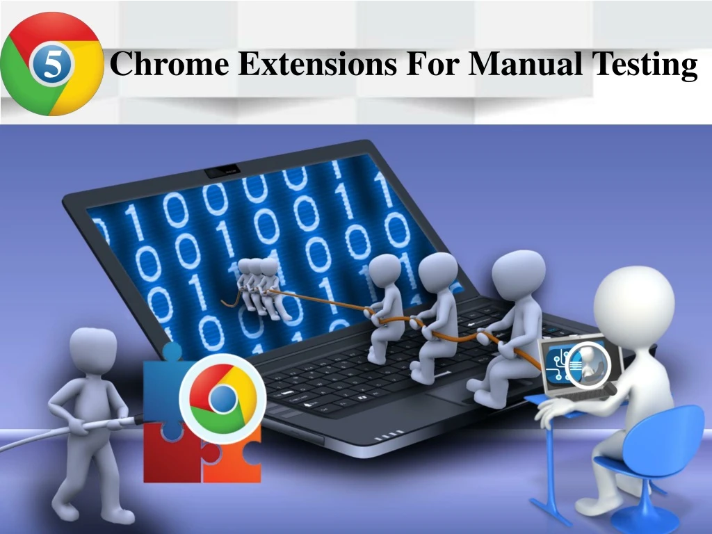 PPT Awesome list of 5 essential Google Chrome extensions to make Manual Software Testing easy
