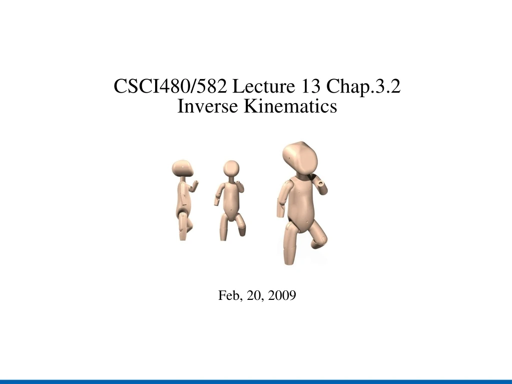 csci480 582 lecture 13 chap 3 2 inverse kinematics feb 20 2009 n.