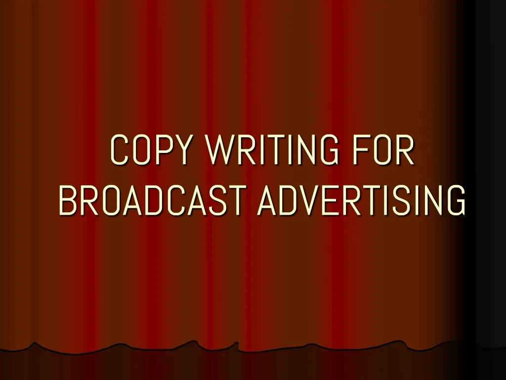 copy writing for broadcast advertising n.