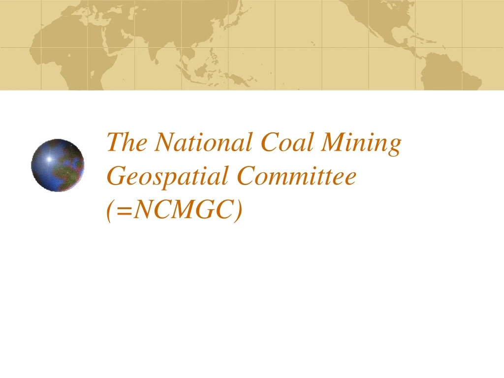 the national coal mining geospatial committee ncmgc n.