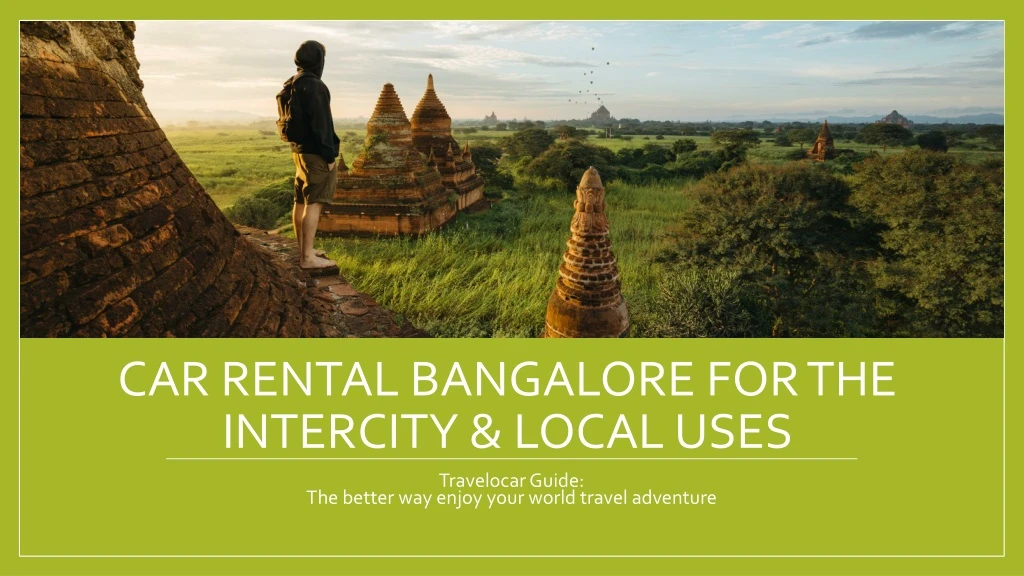 car rental bangalore for the intercity local uses n.