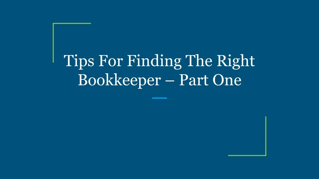 tips for finding the right bookkeeper part one n.