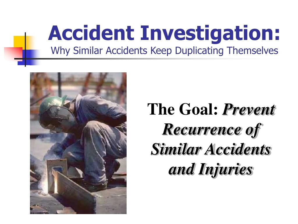 accident investigation why similar accidents keep duplicating themselves n.