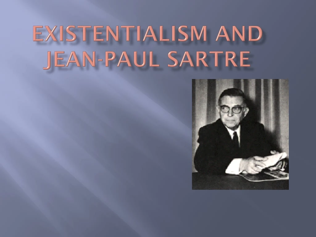 existentialism and jean paul sartre n.