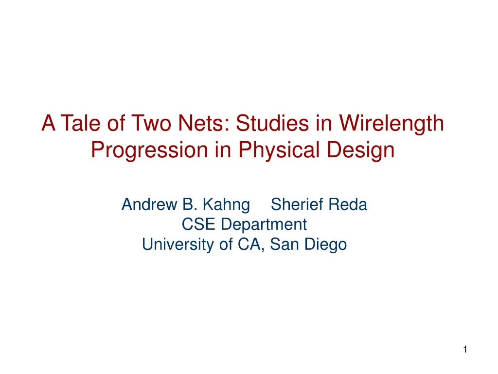a tale of two nets studies in wirelength progression in physical design n.