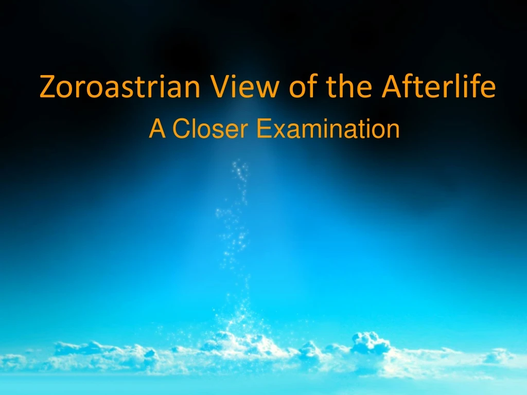 zoroastrian view of the afterlife n.