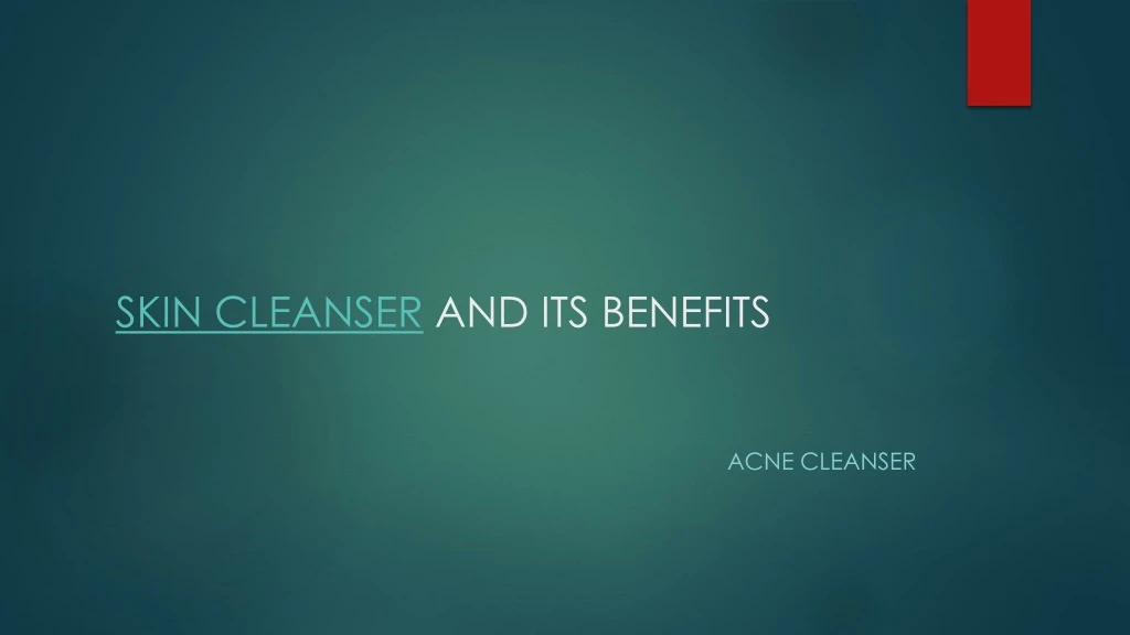 skin cleanser and its benefits n.