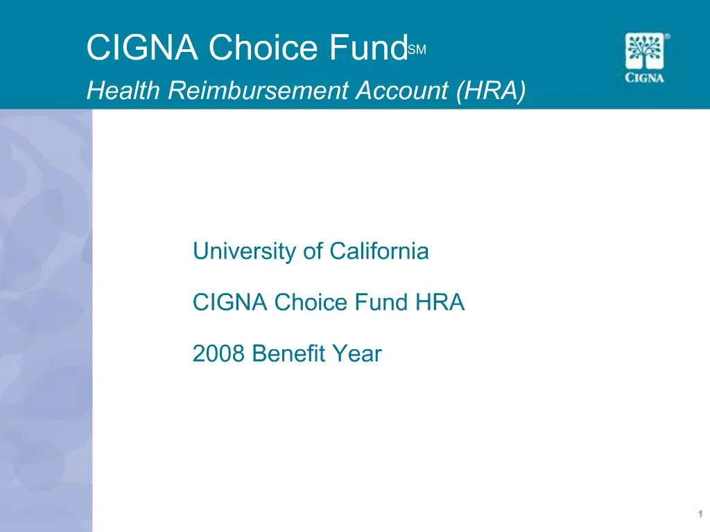 PPT University Of California CIGNA Choice Fund HRA 2008 Benefit Year 