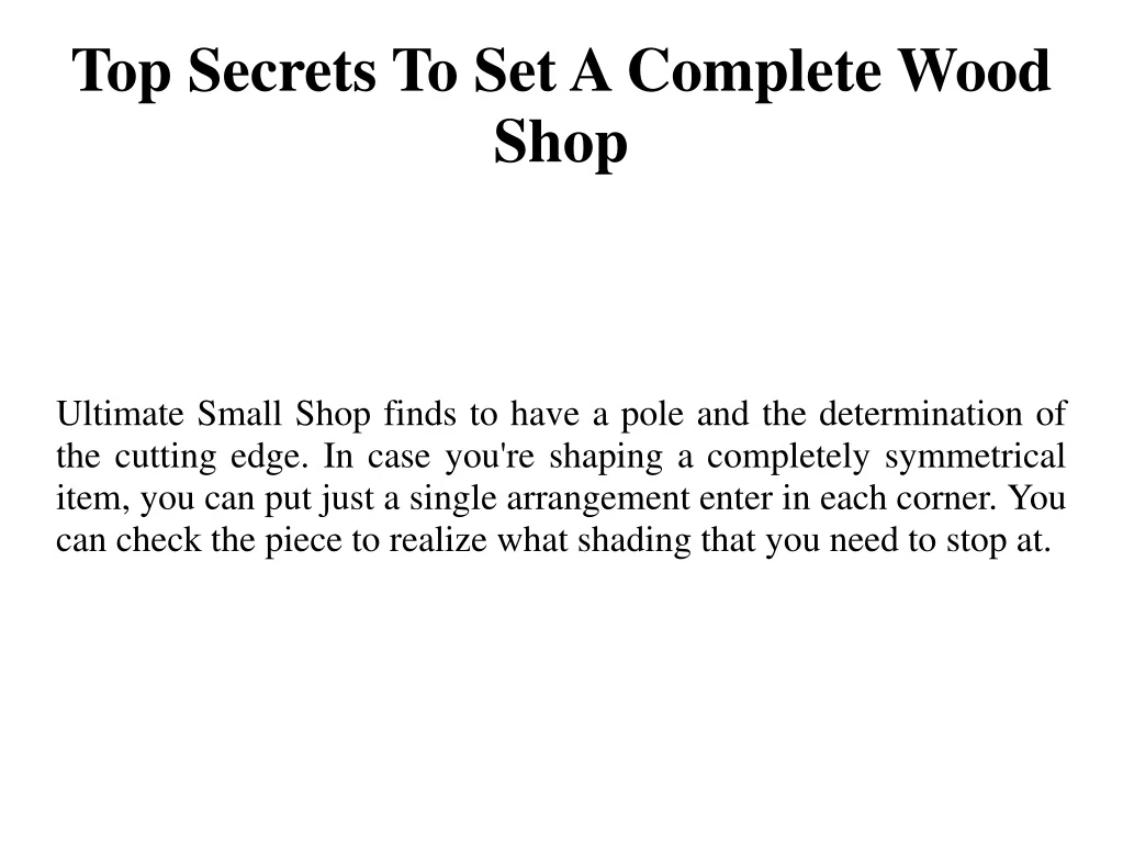 top secrets to set a complete wood shop n.