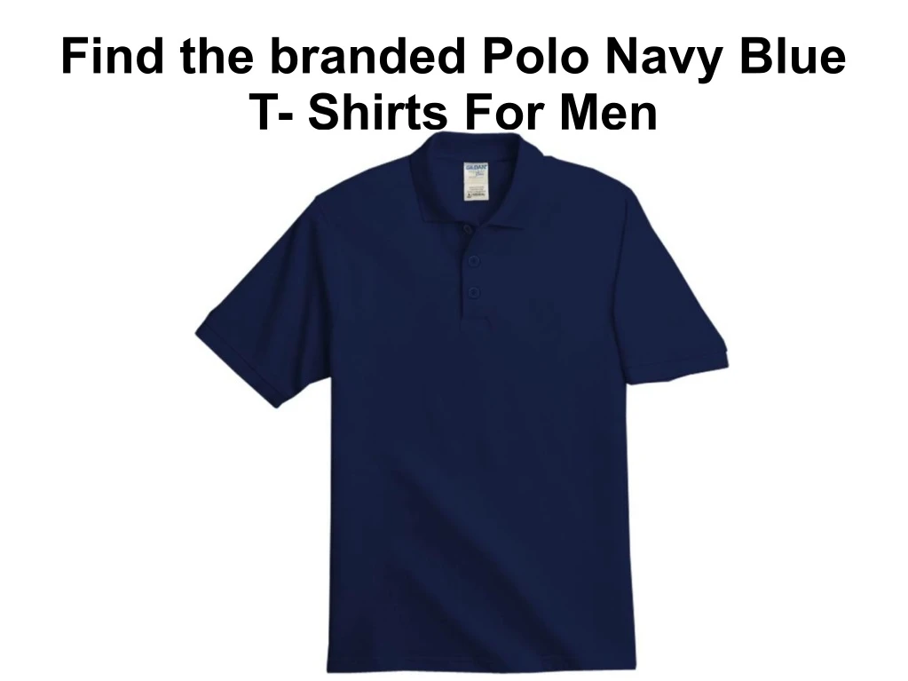 find the branded polo navy blue t shirts for men n.