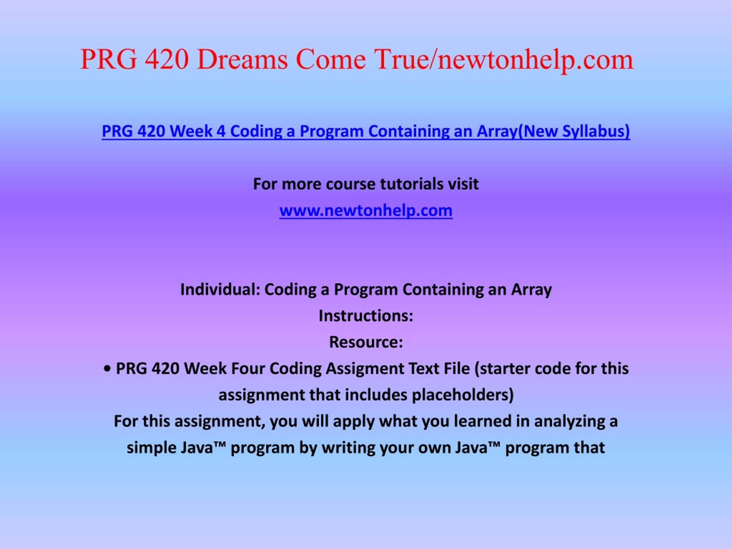 PPT - PRG 420 Dreams Come True/newtonhelp.com PowerPoint Presentation ...