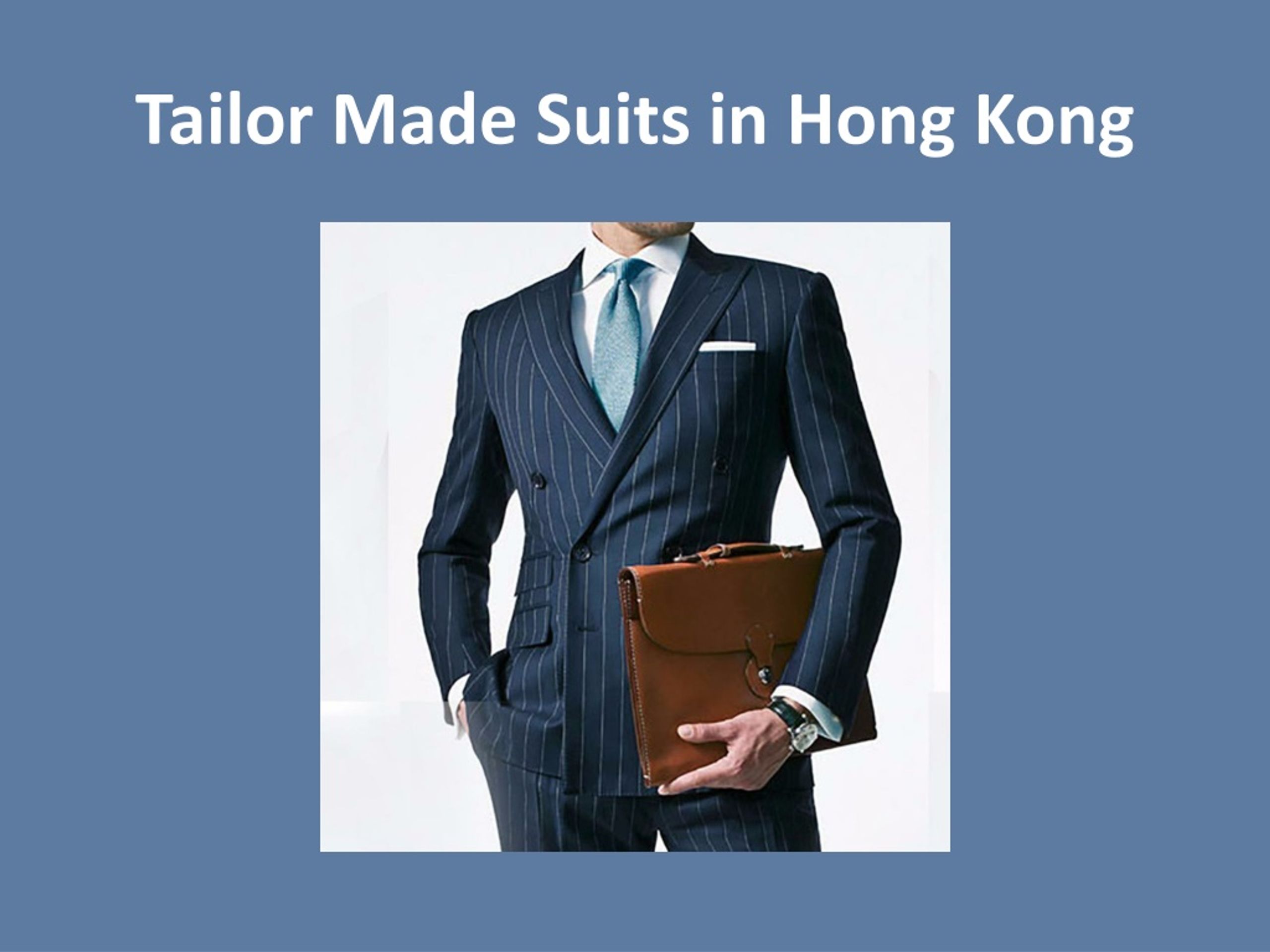 Ppt Best Tailor Made Suits In Hong Kong Hong Kong Tailors Reviews Powerpoint Presentation 