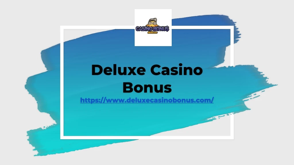 deluxe casino bonus https www deluxecasinobonus com n.
