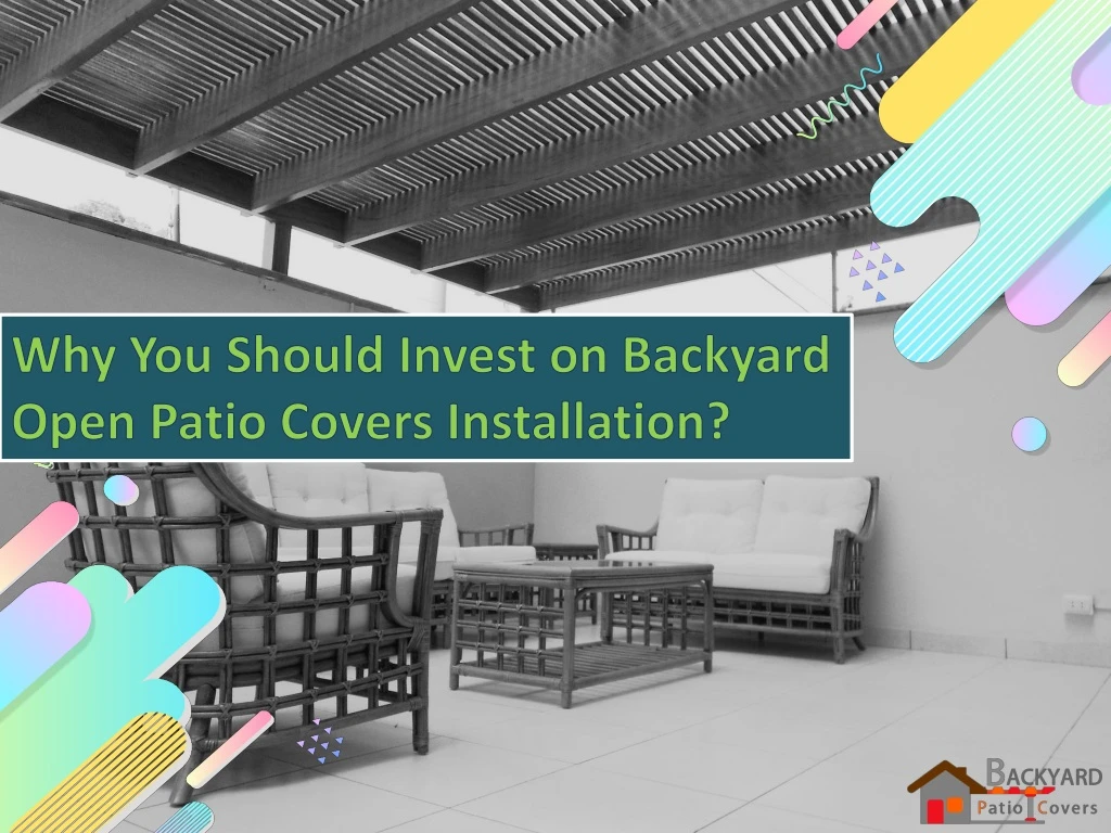 why you should invest on backyard open patio n.