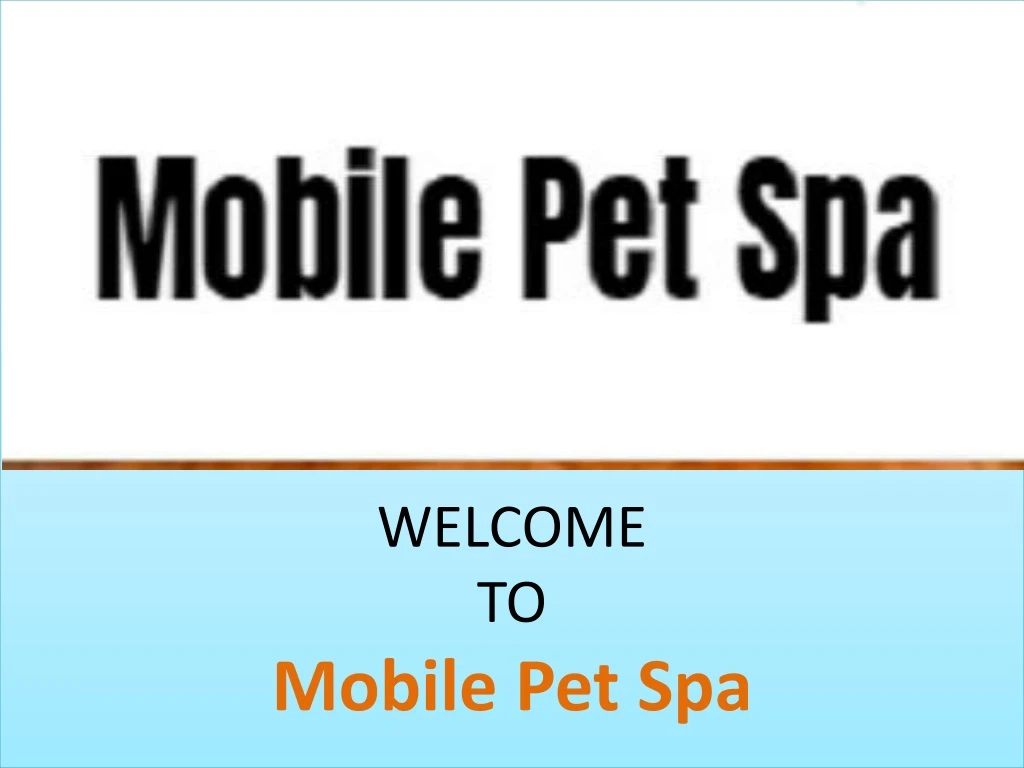 welcome to mobile pet spa n.