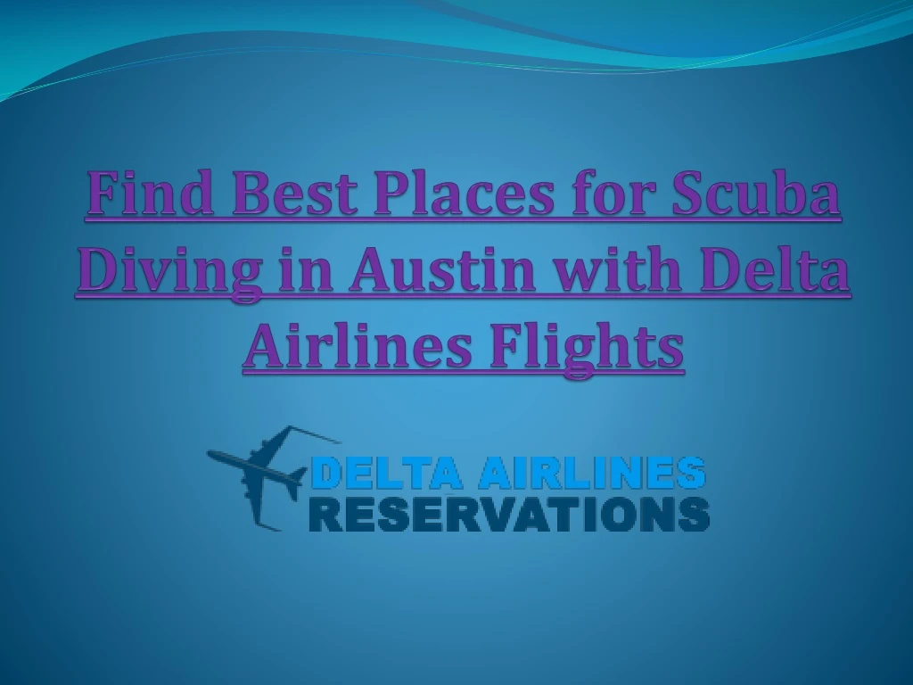 find best places for scuba diving in austin with delta airlines flights n.