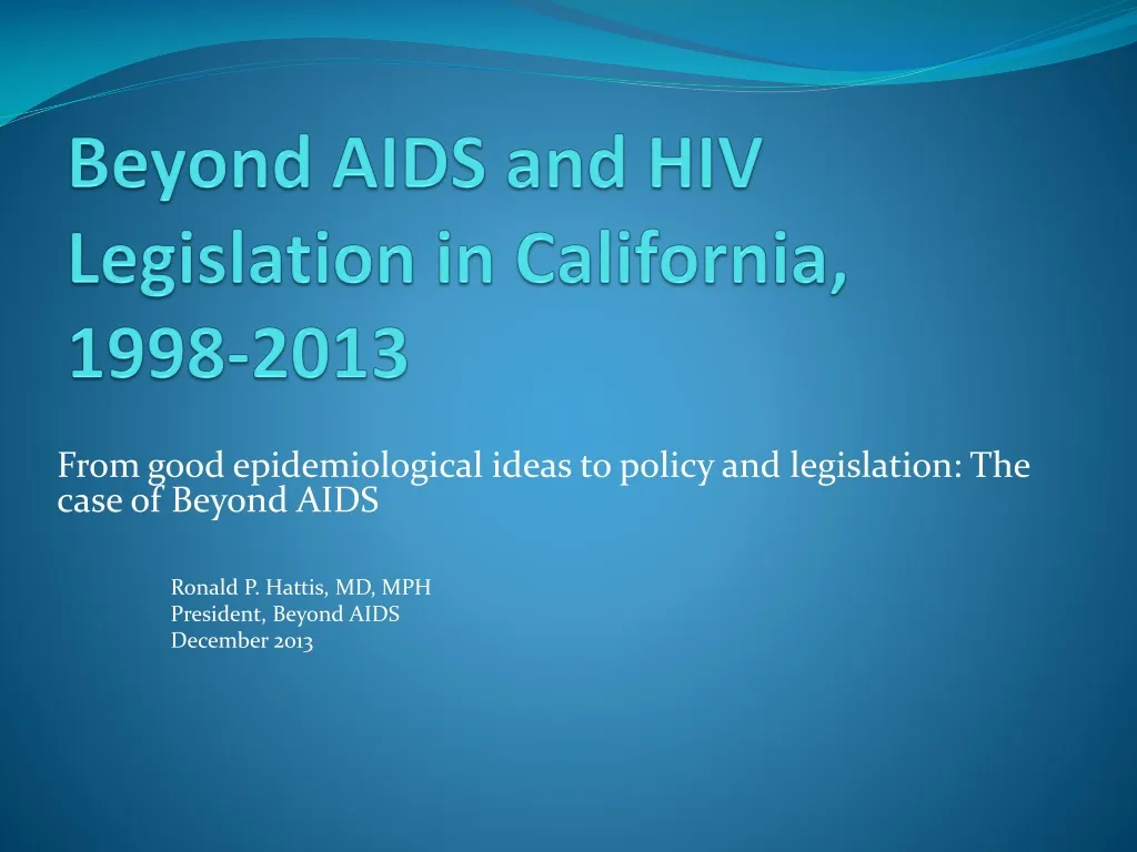 beyond aids and hiv legislation in california 1998 2013 n.