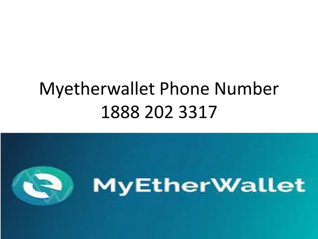 myetherwallet phone number 1888 202 3317 n.