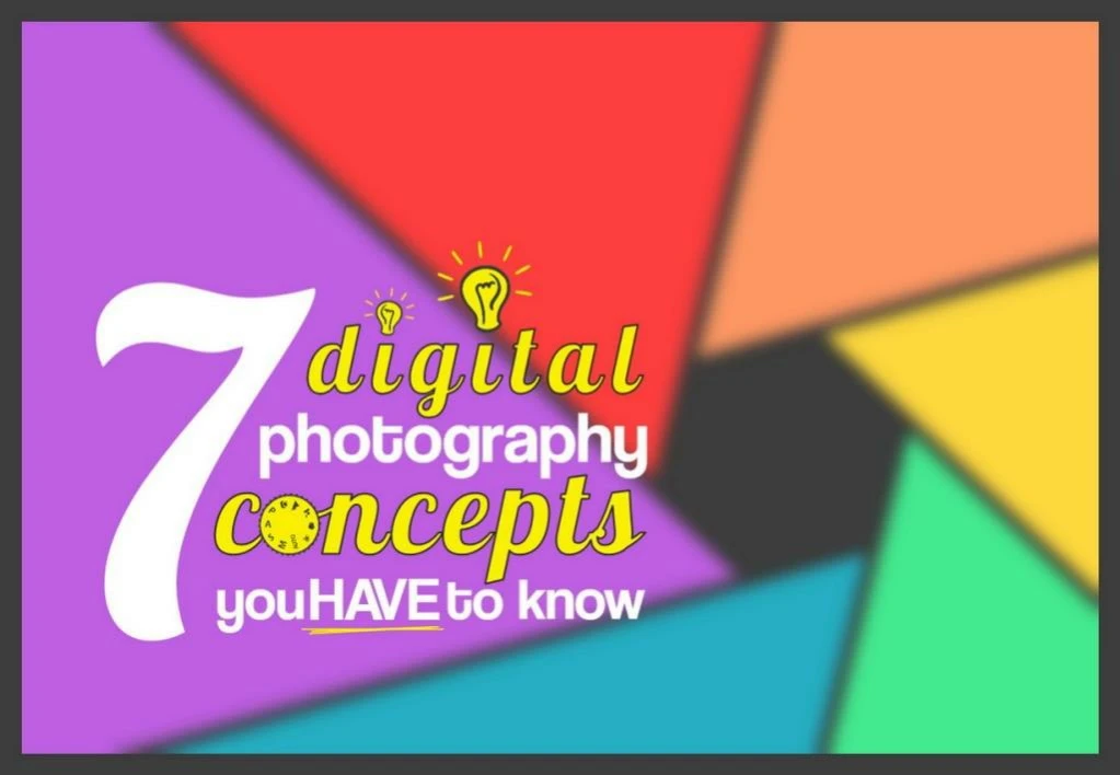 7 digital photography concepts you have to know n.