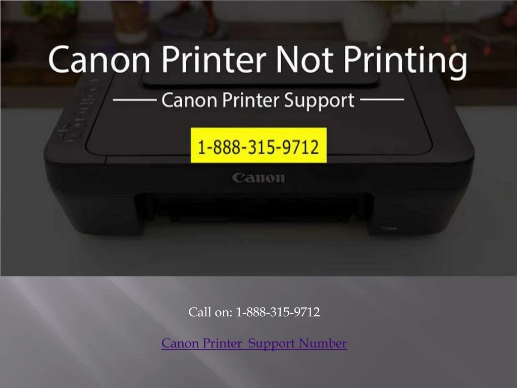 call on 1 888 315 9712 canon printer support n.