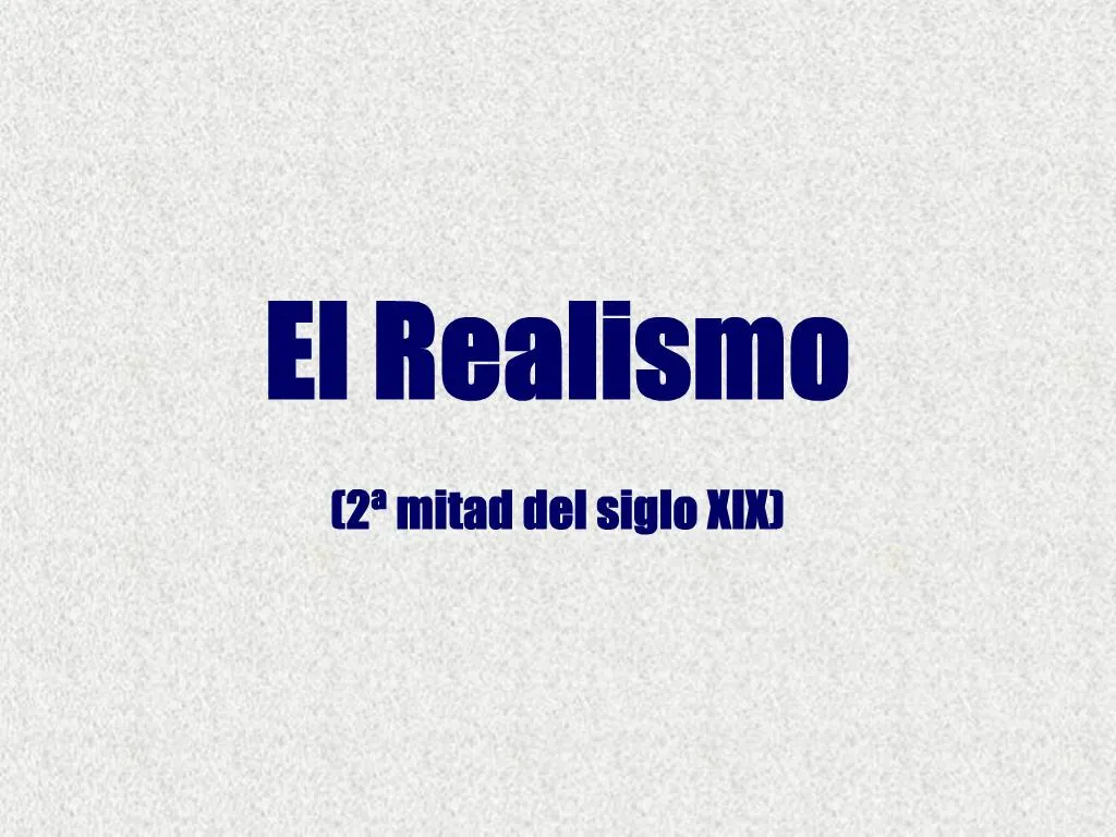 Ppt El Realismo Powerpoint Presentation Free Download Id819828