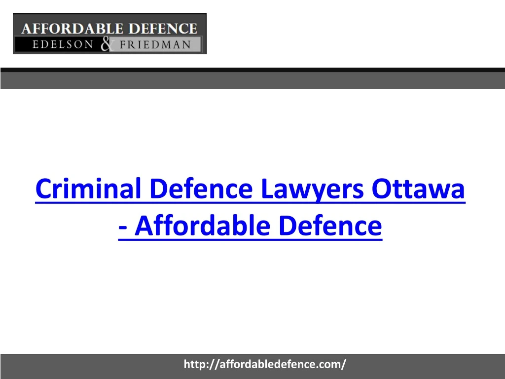 criminal defence lawyers ottawa affordable defence n.