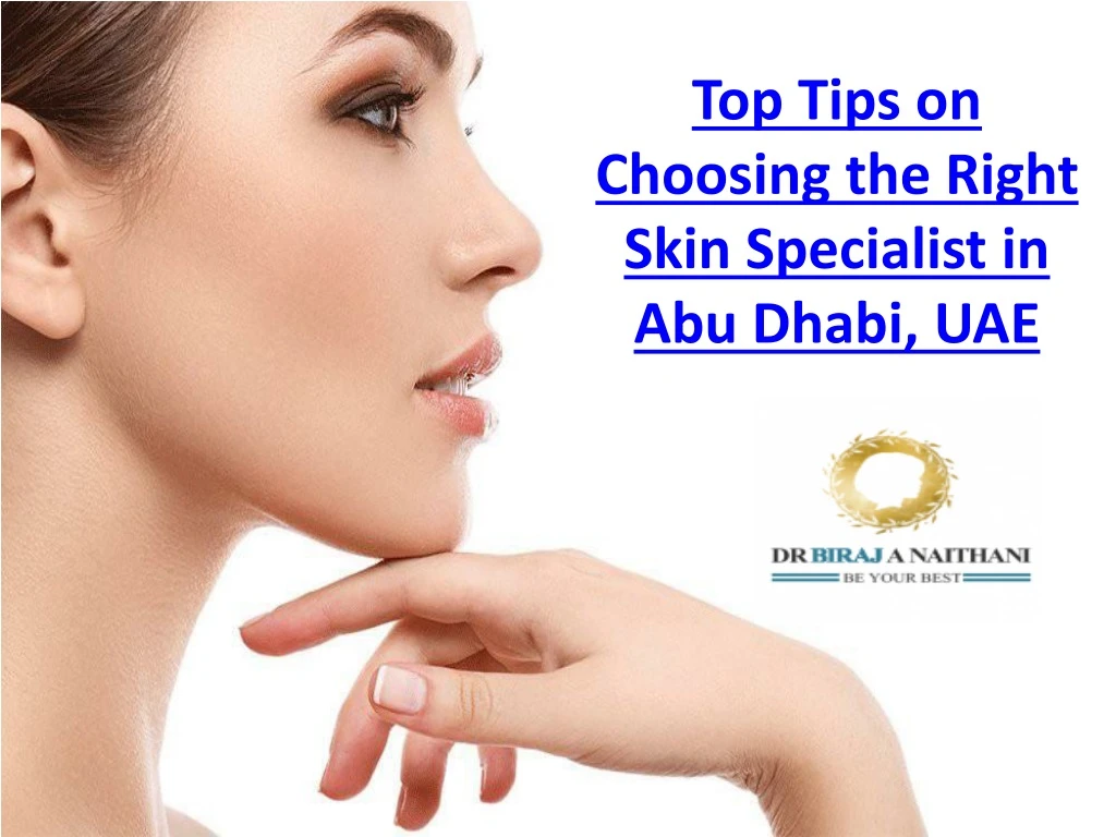 top tips on choosing the right skin specialist n.