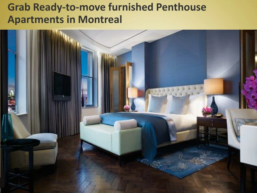 grab ready to move furnished penthouse apartments n.