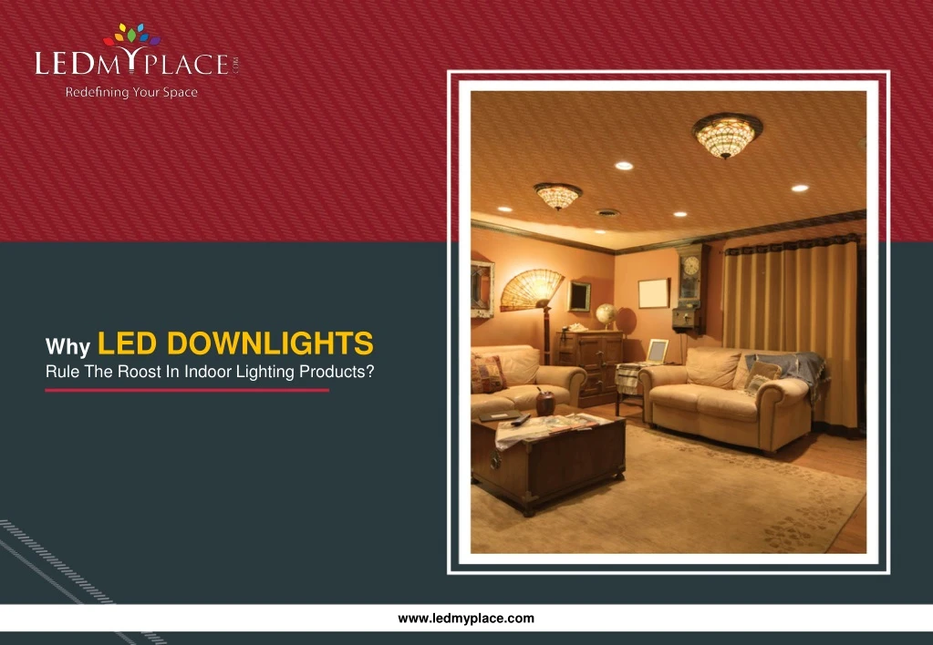 why led downlights rule the roost in indoor n.