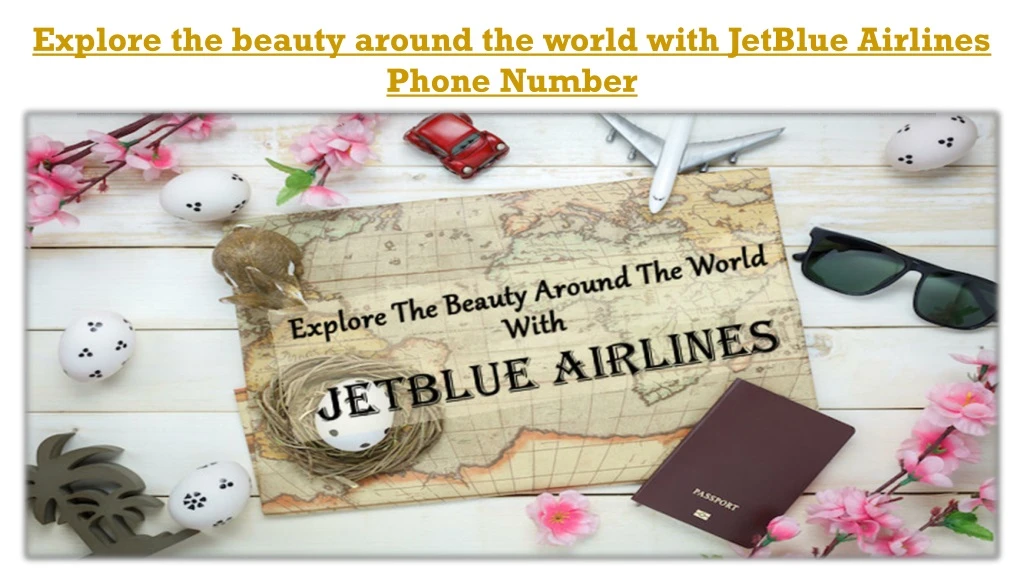 explore the beauty around the world with jetblue n.