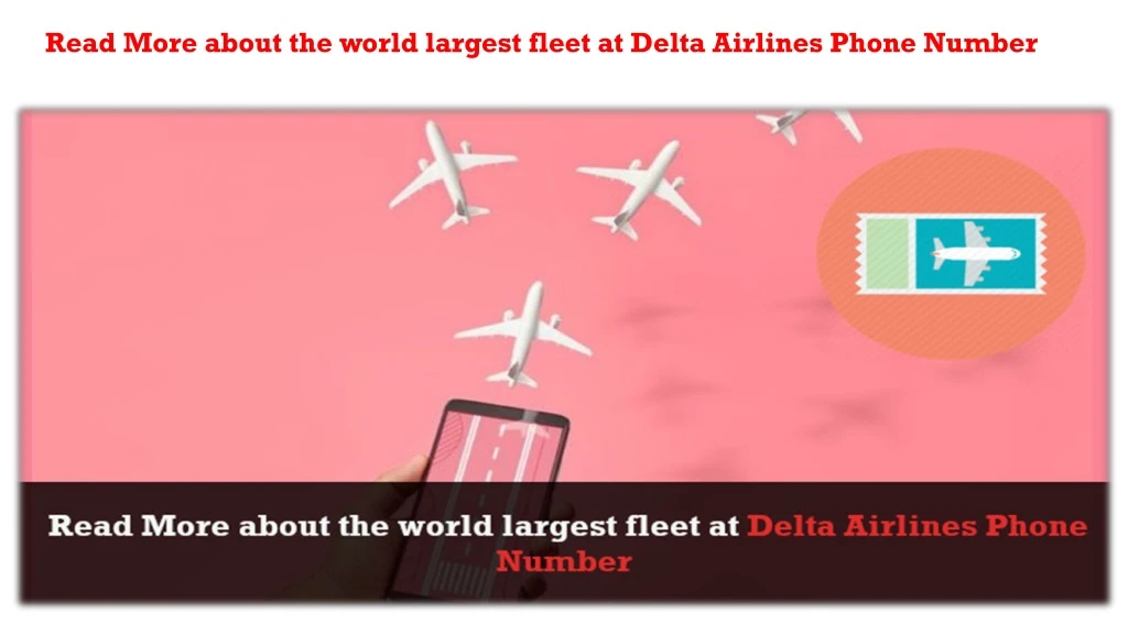 read more about the world largest fleet at delta n.