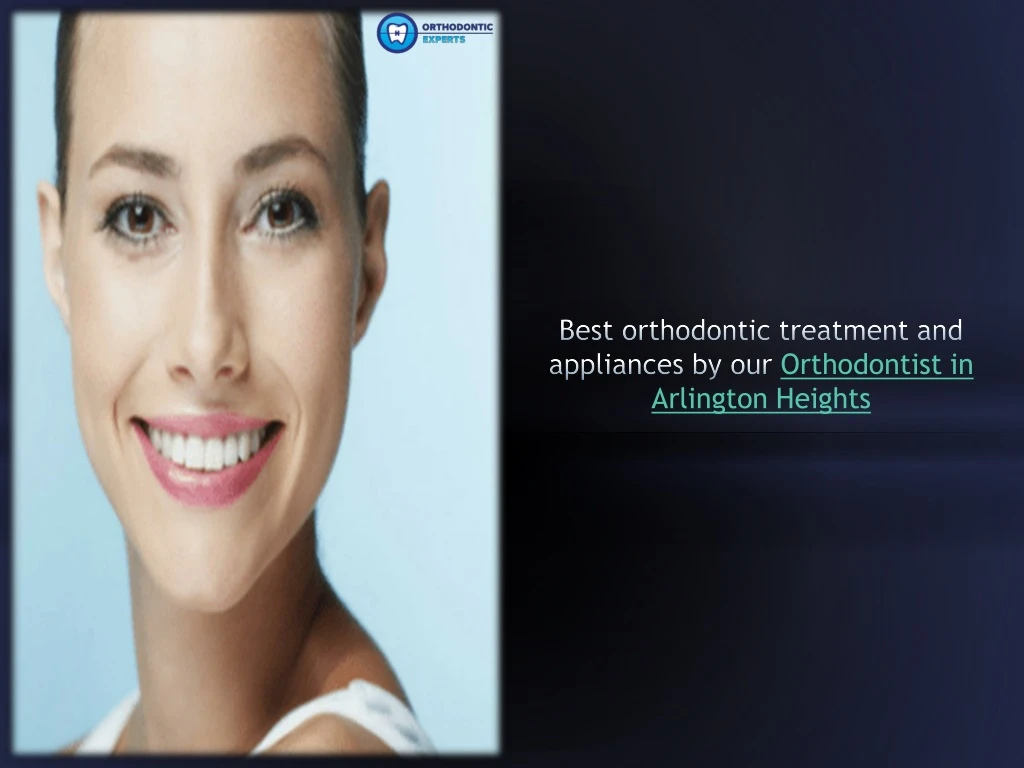 best orthodontic treatment and appliances by our orthodontist in arlington heights n.