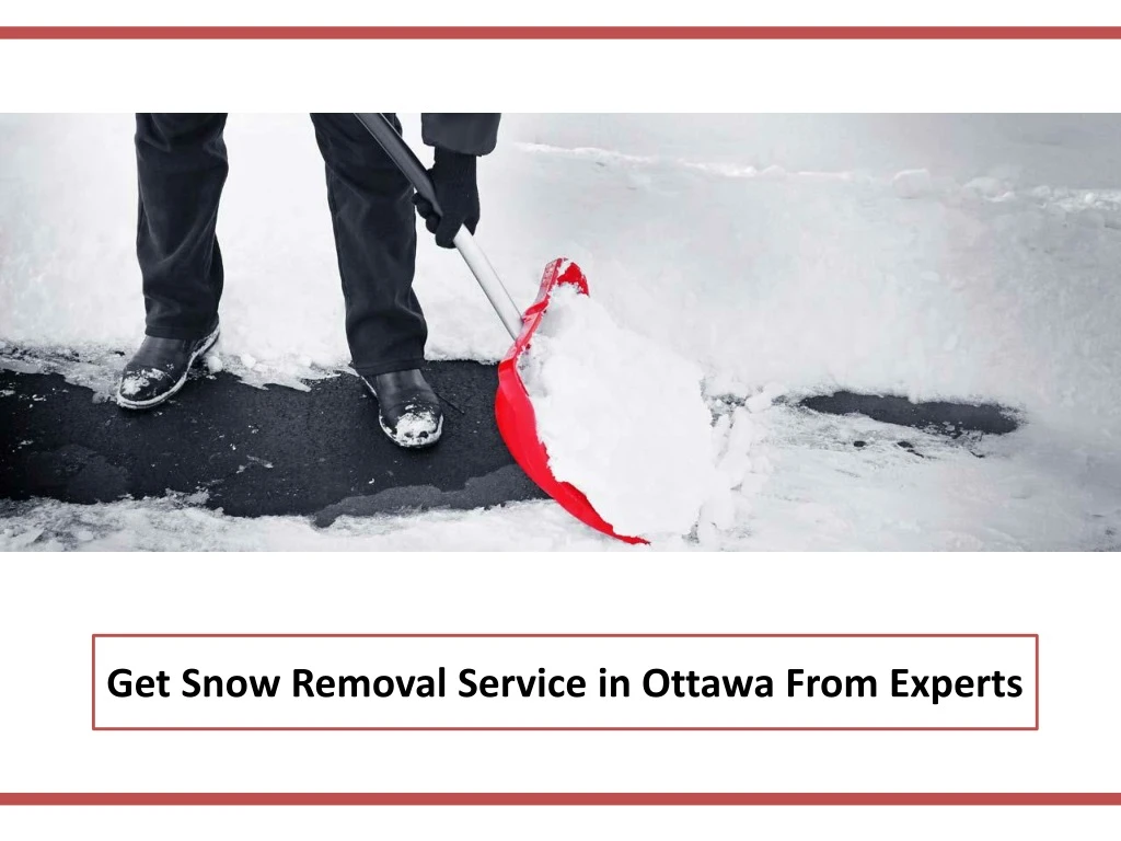 get snow removal service in ottawa from experts n.