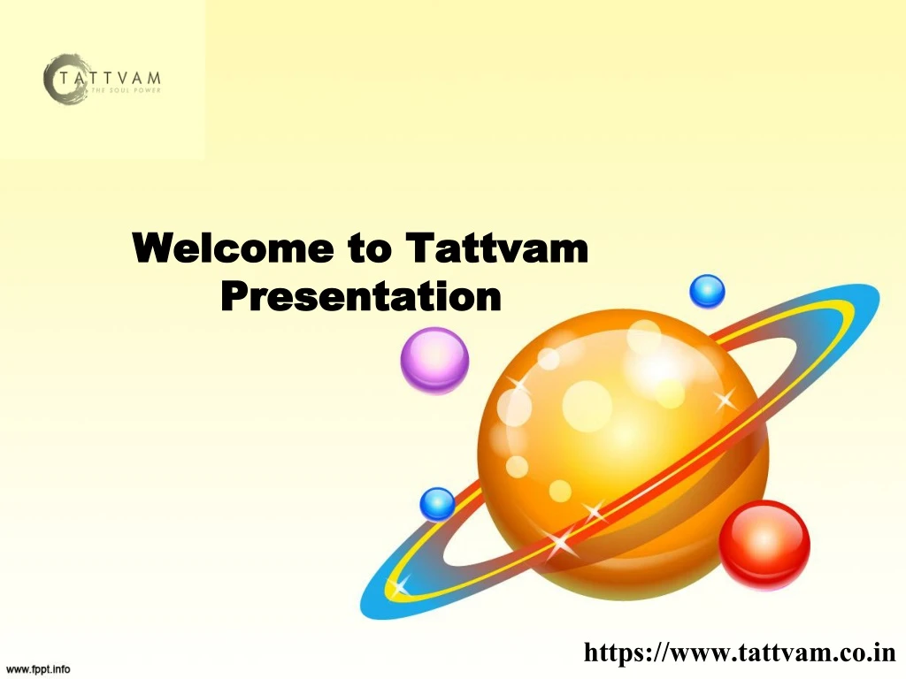 welcome to tattvam presentation n.
