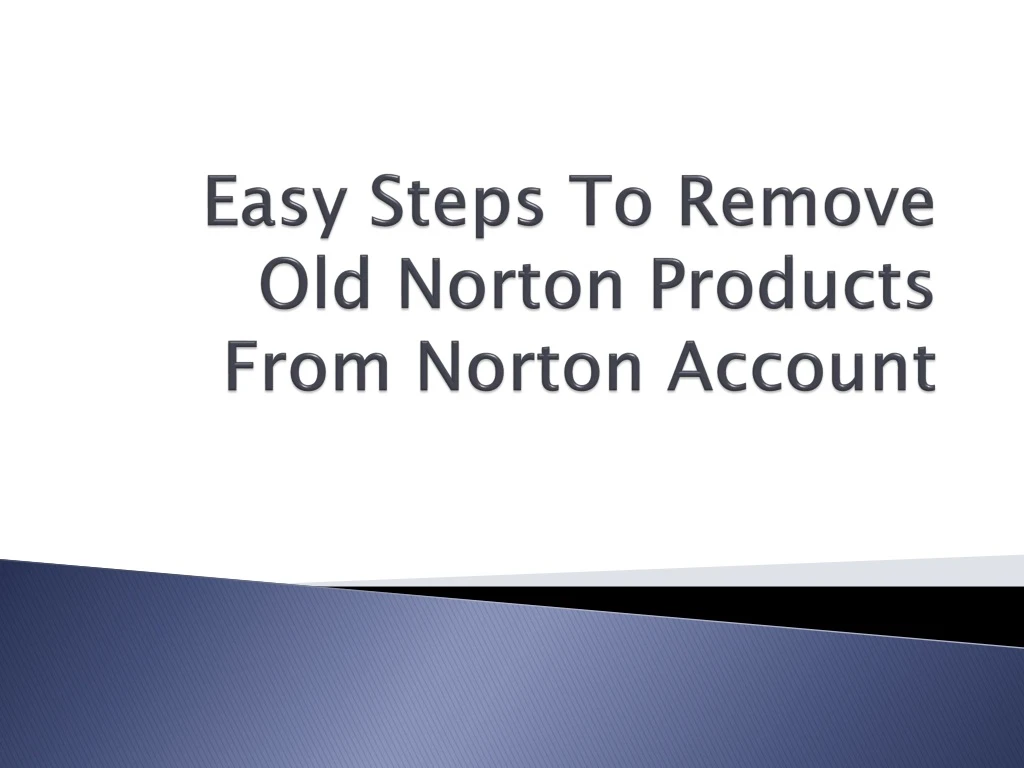 easy steps to remove old norton products from norton account n.