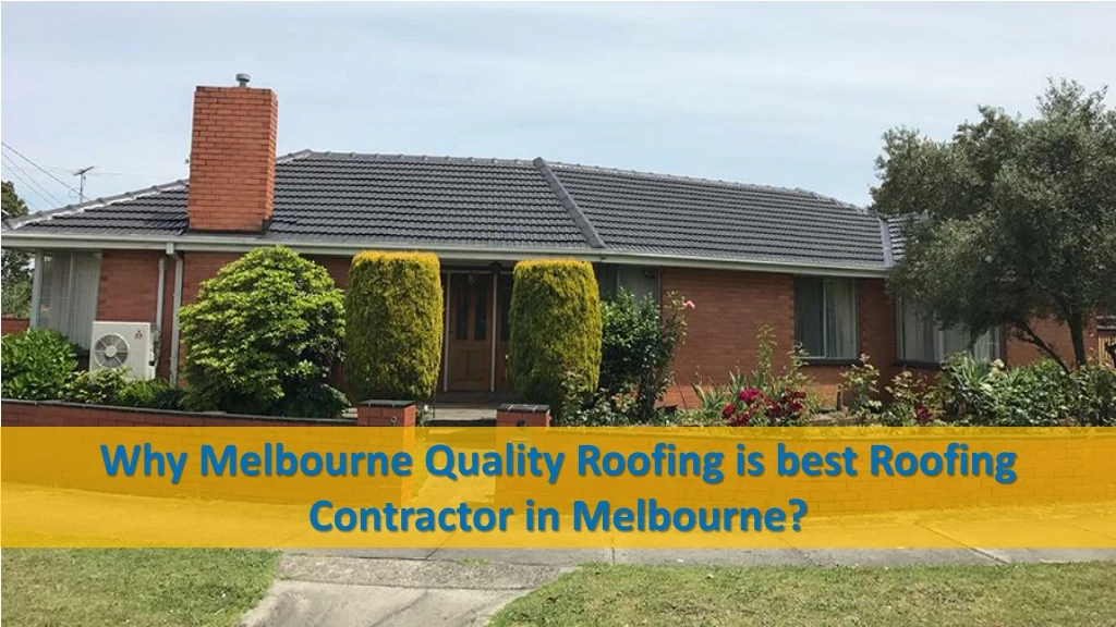 why melbourne quality roofing is best roofing n.