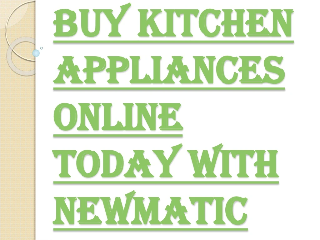 buy kitchen appliances online today with newmatic n.