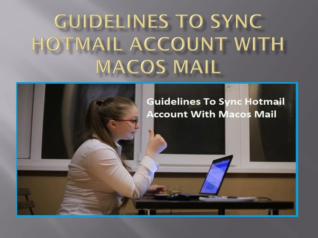 ppt-guidelines-to-sync-hotmail-account-with-macos-mail-powerpoint