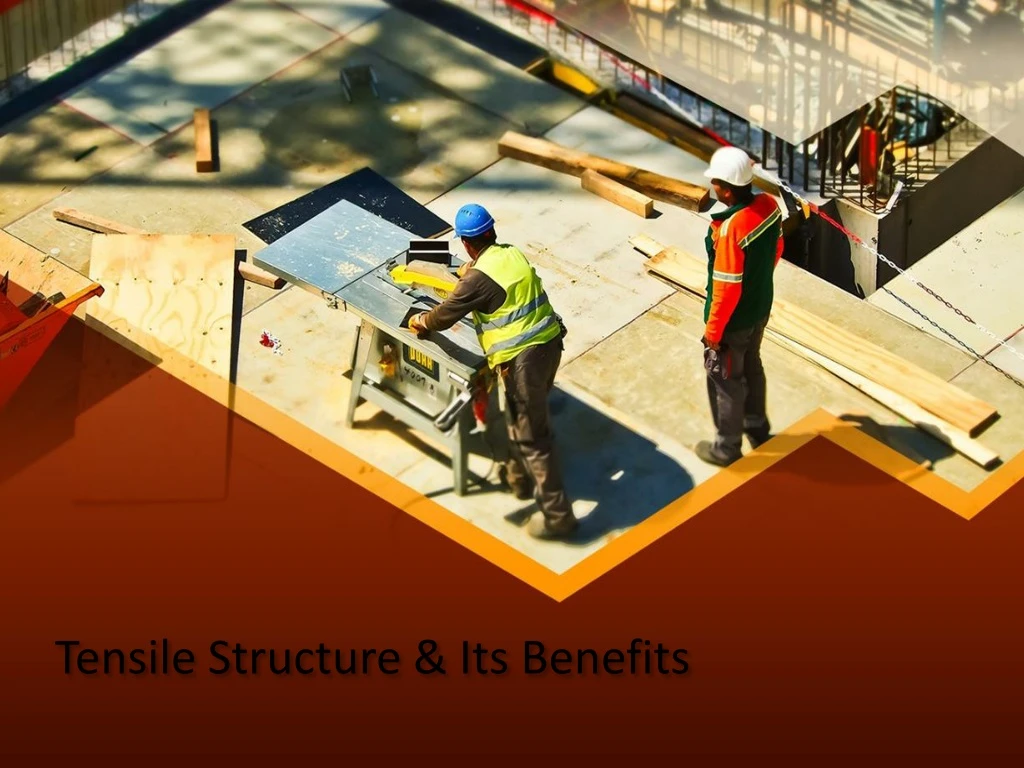 tensile structure its benefits n.
