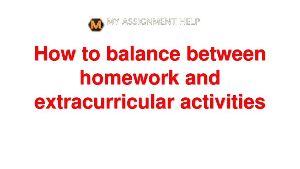 homework effect on extracurricular activities