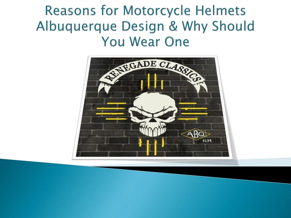 reasons for motorcycle helmets albuquerque design why should you wear one n.