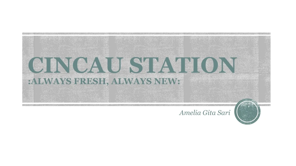 cincau station always fresh always new n.