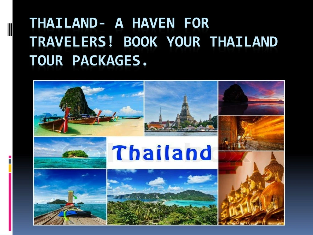 thailand a haven for travelers book your thailand tour packages n.