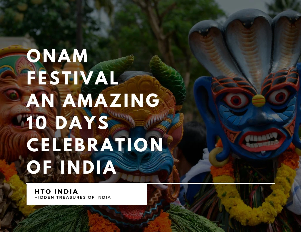 onam festival an amazing 10 days celebration n.