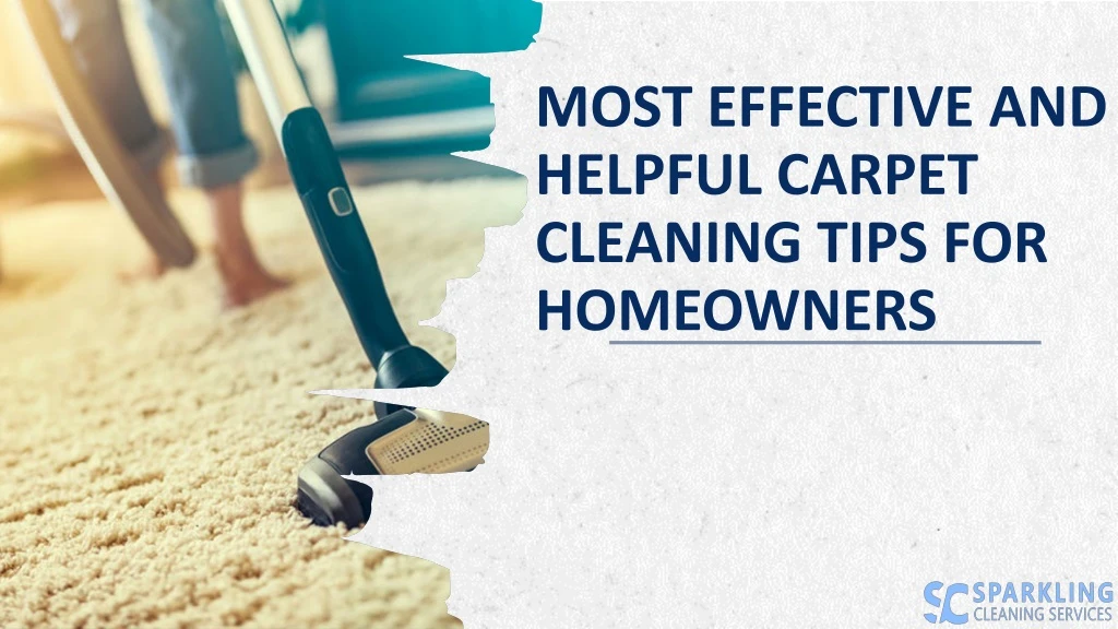 most effective and helpful carpet cleaning tips for homeowners n.